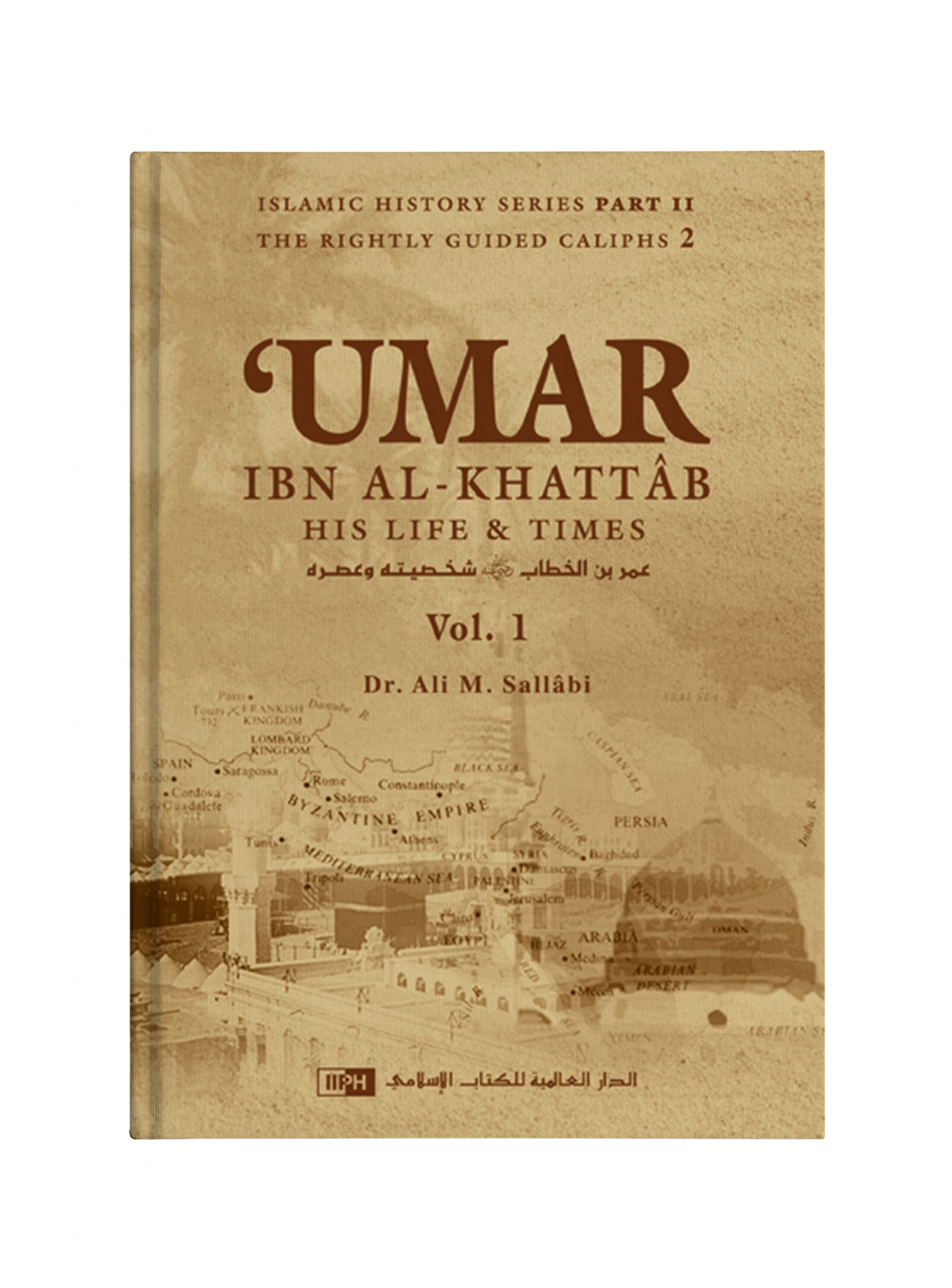 Umar Ibn Al Khattab His Life And Times 2 Vols By Dr Ali Muhammad
